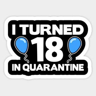 18 18th Turned 18. Corona in Quarantine Birthday Sticker